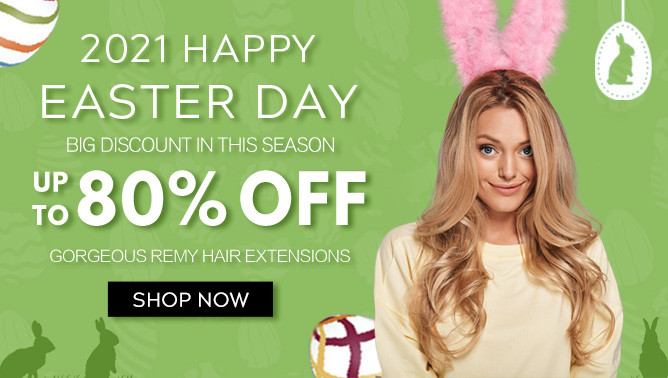 2021 Easter Sale with our Hair Extensions UK